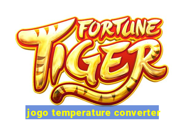 jogo temperature converter